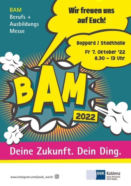 BAM Berufs + Ausbildungs Messe am 7. Oktober 2022 vom 08:30 bis 13:00 Uhr in der Stadthalle Boppard: WIR SIND DABEI!